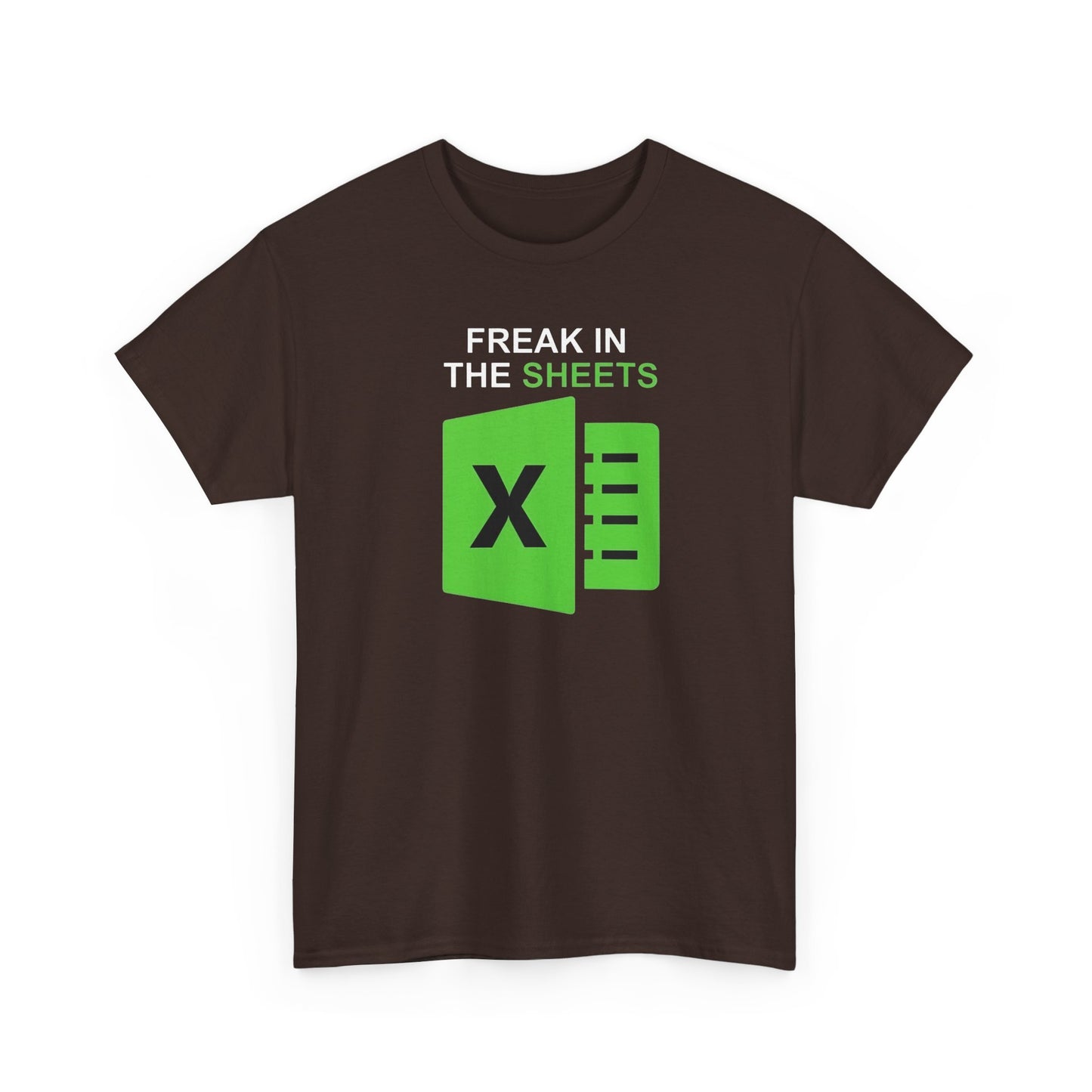 Freak In The Sheets Spreadsheets Funny Unisex t-shirt,