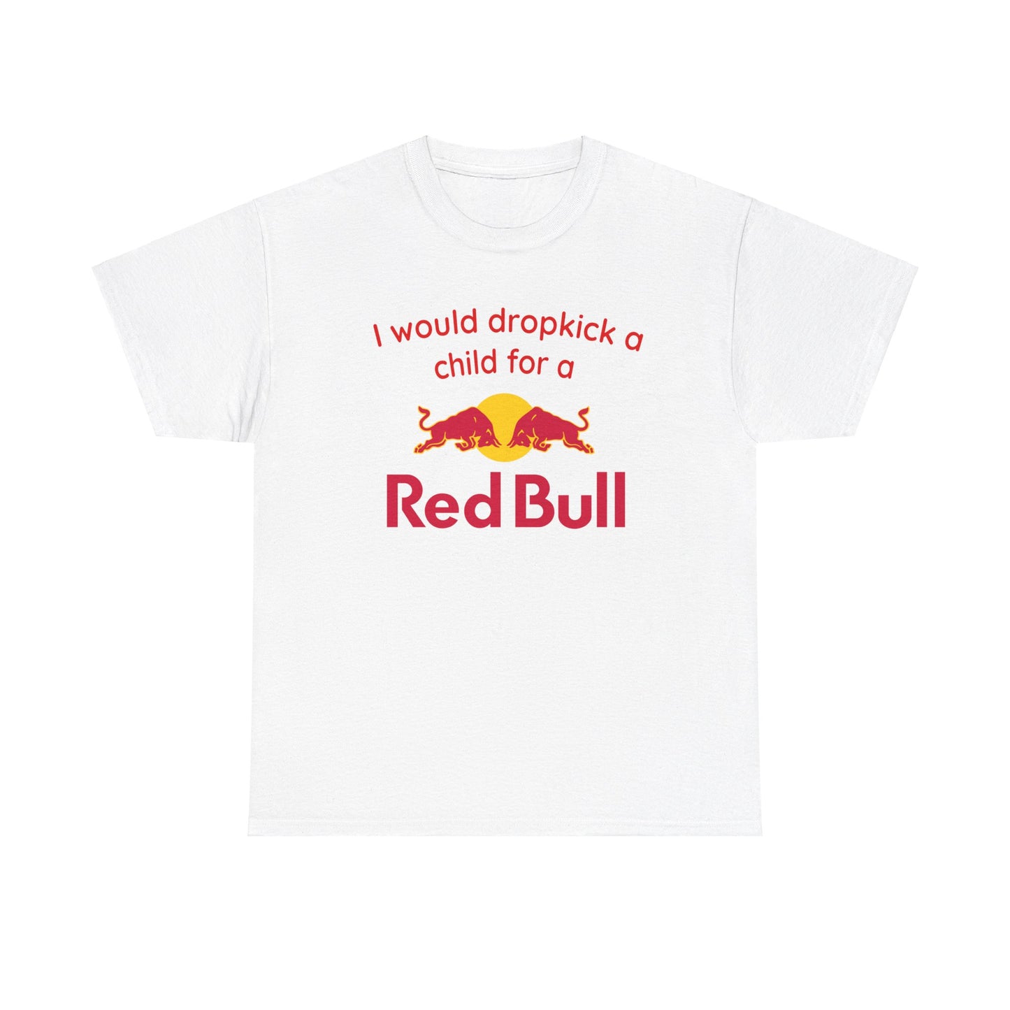 I would Drop kick for a Redbull meme Heavy Cotton Tee