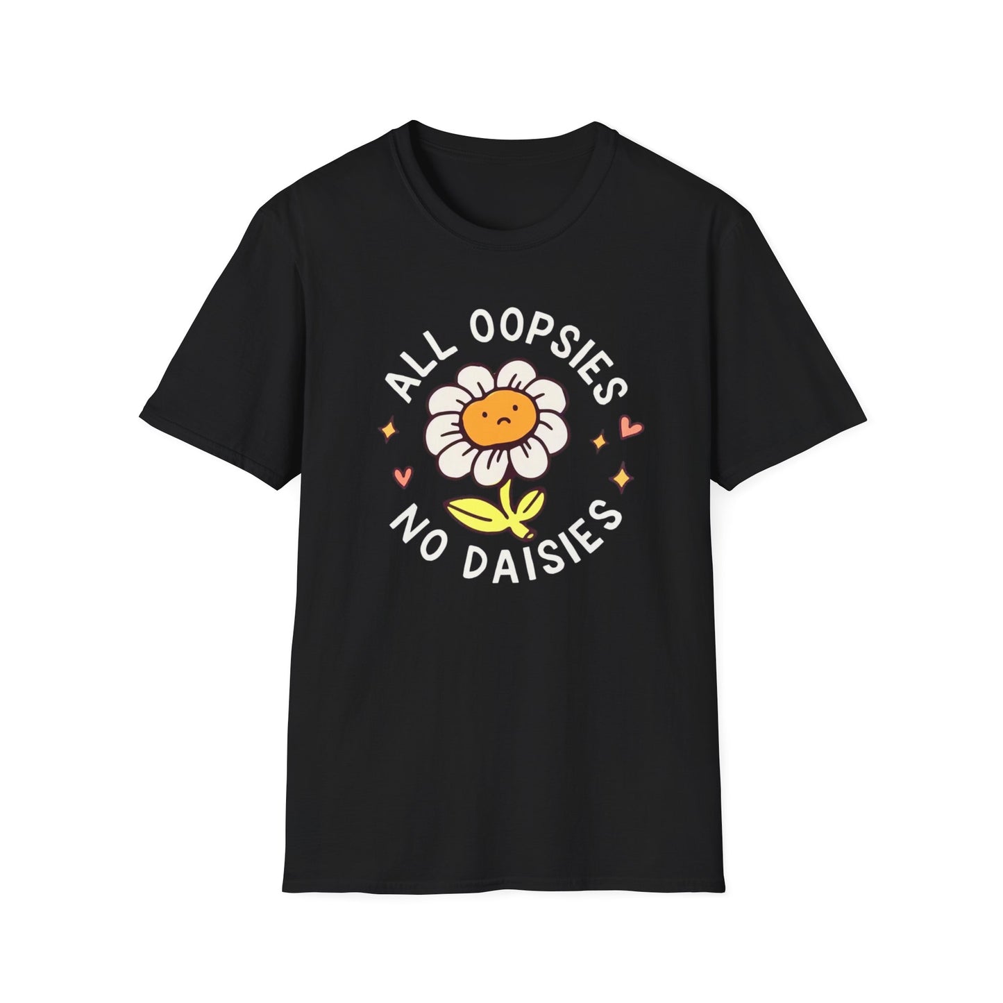 All oopsies no daisies Funny Meme Tshirt