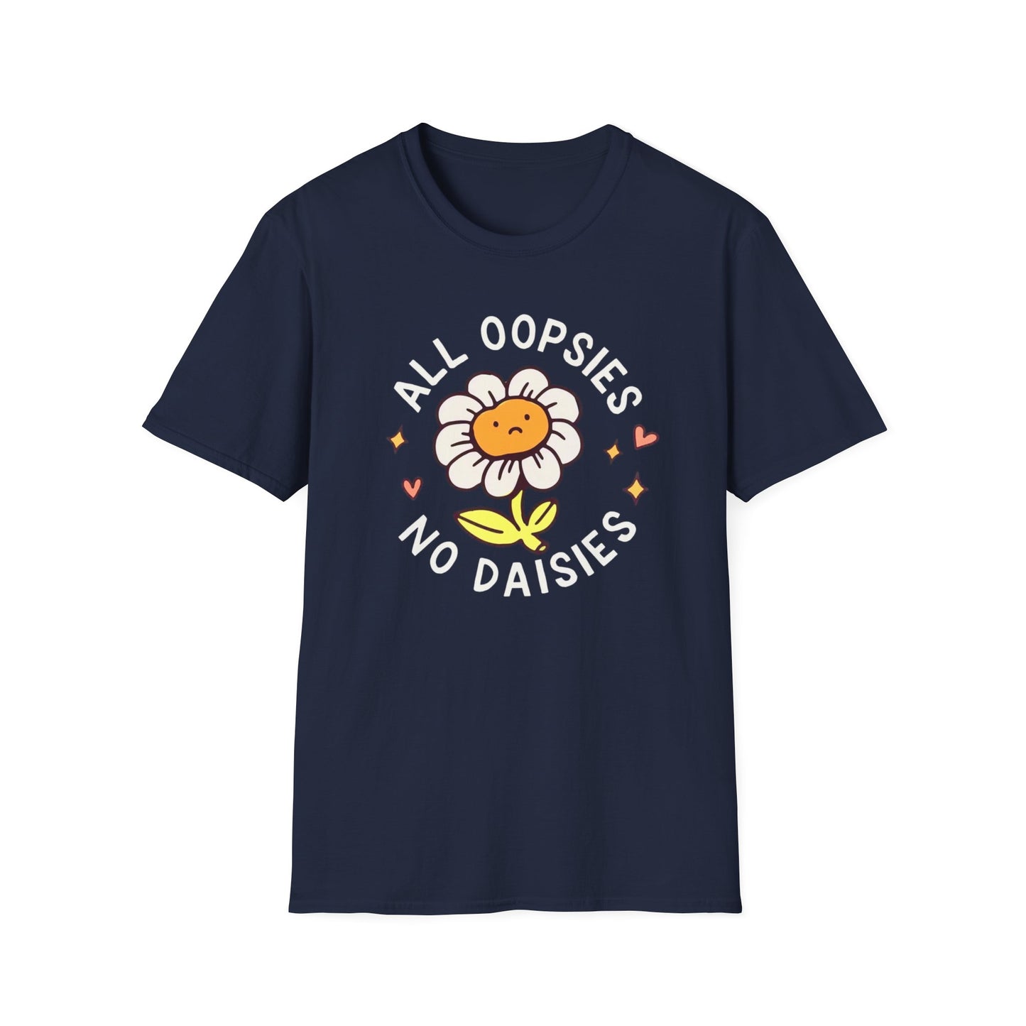 All oopsies no daisies Funny Meme Tshirt
