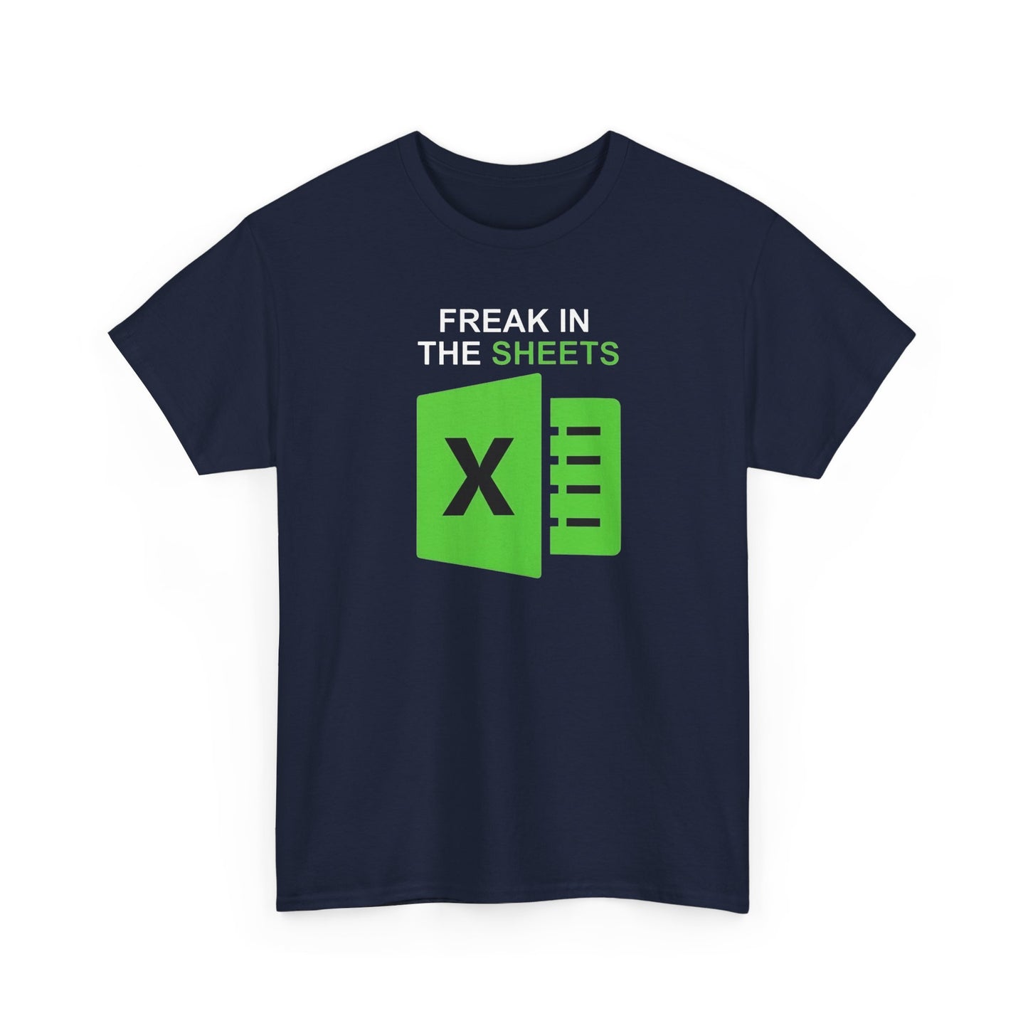 Freak In The Sheets Spreadsheets Funny Unisex t-shirt,